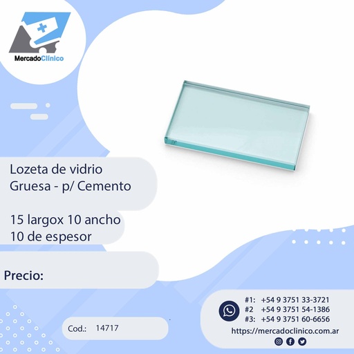 Lozeta de vidrio Gruesa - p/ Cemento 15x10x10