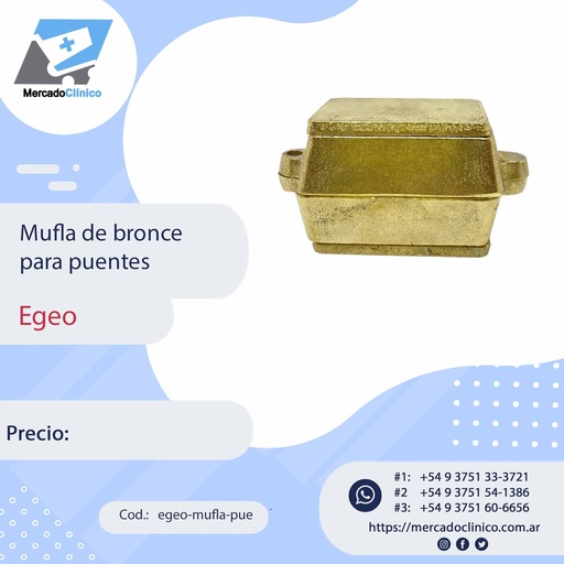 [egeo-mufla-pue] Mufla de bronce (muflita) para puentes - Egeo