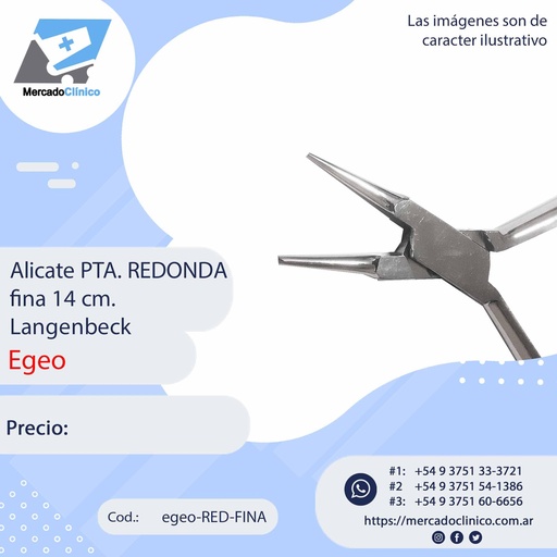 [egeo-RED-FINA] Alicate PTA. REDONDA fina 14 cm.- Langenbeck - Egeo