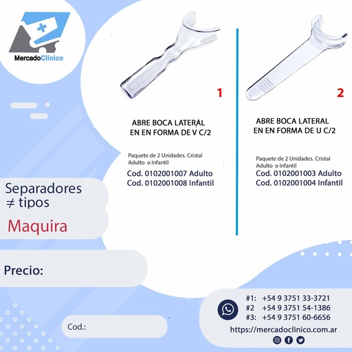 Abrebocas / separadores - x 2 un AUTOCLAVABLE - Maquira