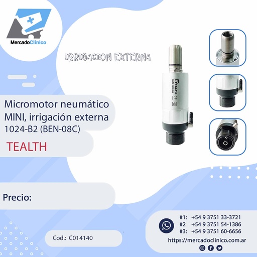 [C014140] Micromotor neumático MINI, irrigación externa 
1024-B2 (BEN-08C) - TEALTH