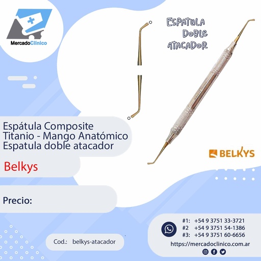 [belkys-atacador] Espátula Composite Titanio - Mango Anatómico - Doble atacador - Belkys