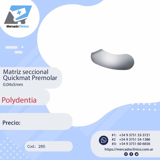 [4719] Matriz seccional Quickmat Premolar 0.04x5mm - Polydentia