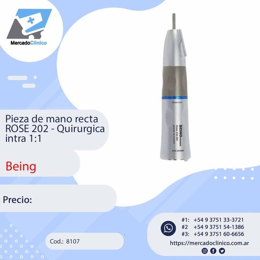 [8107] Pieza de mano recta rose 202-Quirurgica intra 1:1 