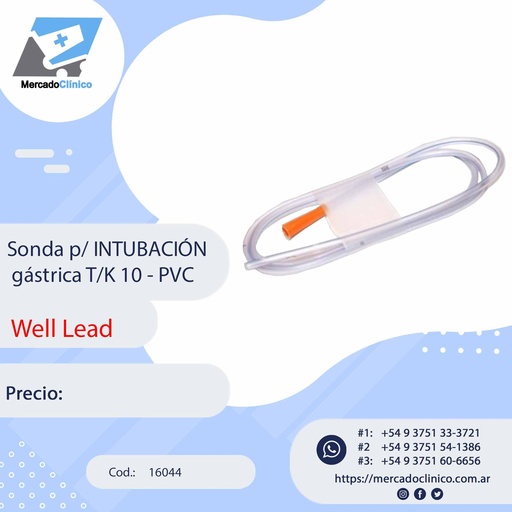 [16044] Sonda p/ INTUBACIÓN gástrica T/K 10 - PVC - WELL LEAD