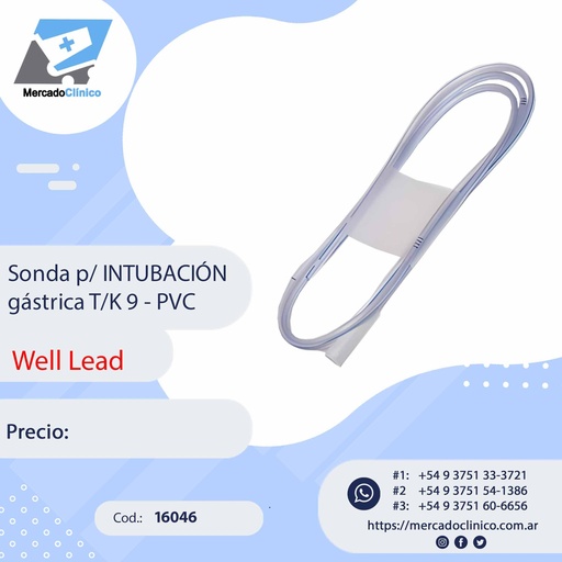 [16046] Sonda p/ INTUBACIÓN  gástrica T/K 9 - PVC - WELL LEAD
